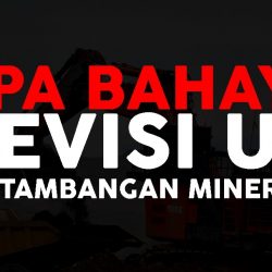 5 Masalah UU Minerba Bagi Masyarakat Adat