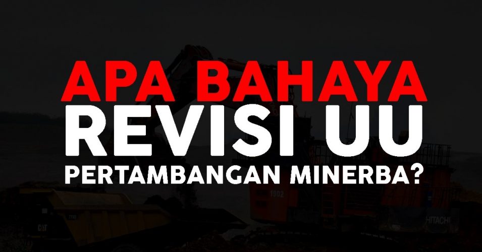 5 Masalah UU Minerba Bagi Masyarakat Adat