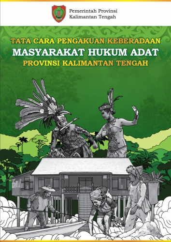 Tata Cara Pengakuan Keberadaan Masyarakat Adat di Provinsi Kalimantan Tengah